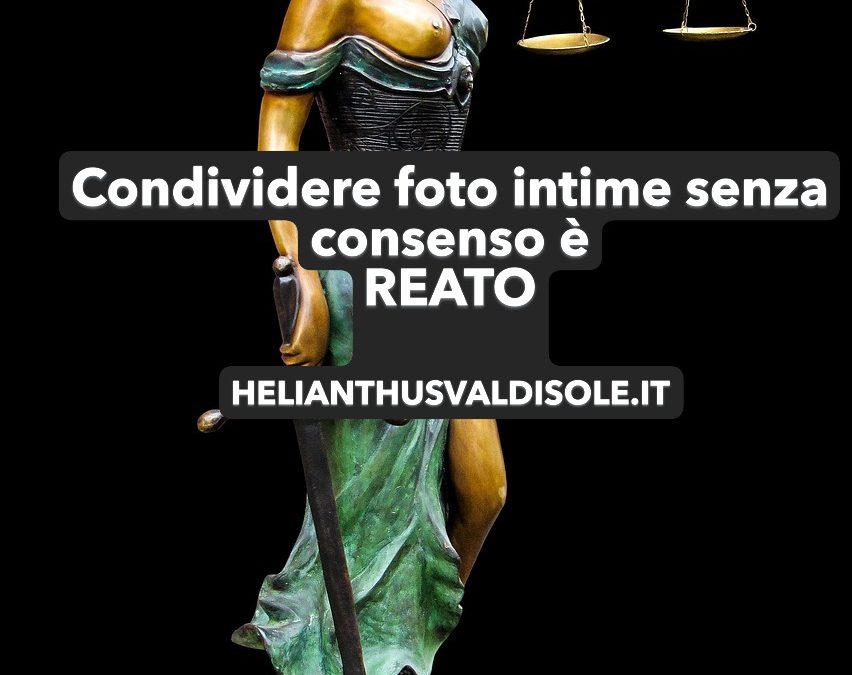 Condividere foto intime senza consenso è REATO
