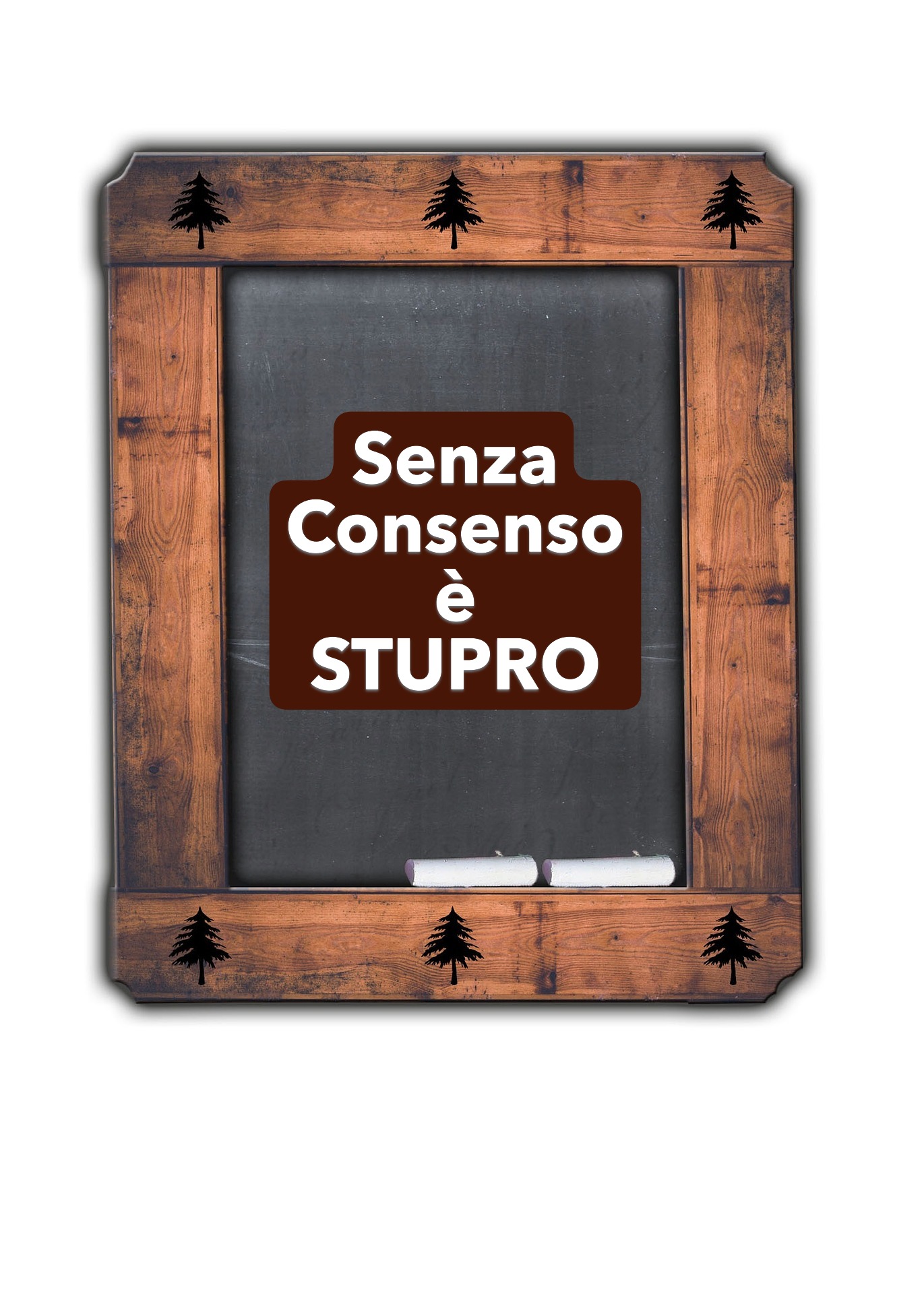 Senza consenso è STUPRO senza consenso è stupro